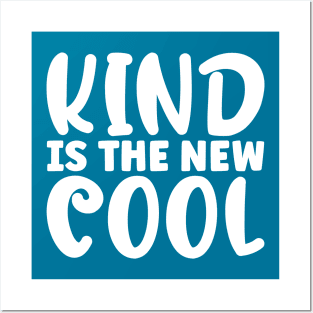 Kind Is The New Cool Posters and Art